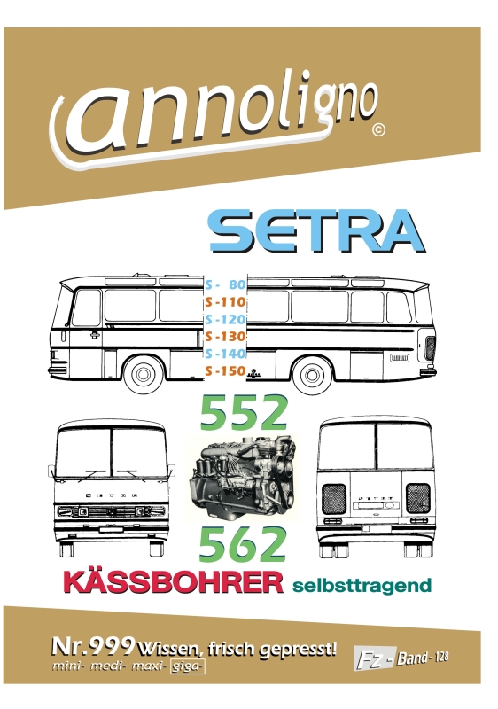 Kässbohrer (SETRA S80/S110/S120/S130/S140/S150) + (Henschel Motor 562 Bedienanleitung/Ersatzteilliste) - annoligno 999